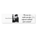 Eleanor Roosevelt - No-one can make you feel... bumper stickers