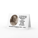Eleanor Roosevelt Pessimist Optimist Quote cards