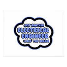 Electrical Engineer .. Livin' The Dream Post Card