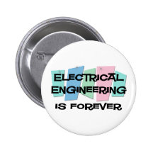 Electrical Engineering Is Forever Button