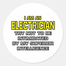 Electrician...Superior Intelligence Round Sticker