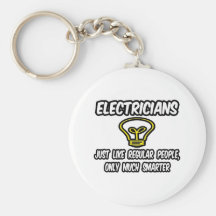 Electricians...Regular People, Only Smarter Keychains