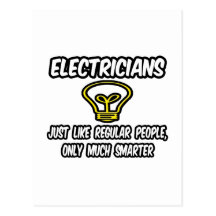 Electricians...Regular People, Only Smarter Postcard