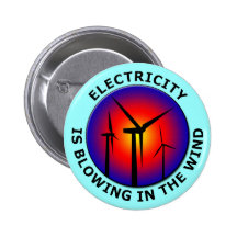 Electricity Is Blowing In The Wind Buttons
