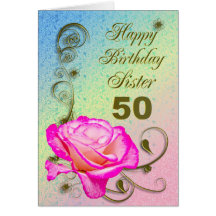 Elegant rose 50th birthday card for Sister