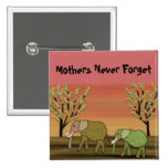 Elephant Mothers Never Forget Buttons