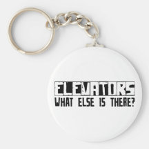 Elevators What Else Is There? Key Chain