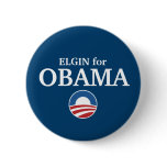 ELGIN for Obama custom your city personalised buttons