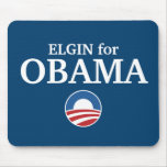 ELGIN for Obama custom your city personalised mousepads