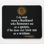 Elizabeth I Quote on Husbands mousepads