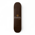 Elizabeth I Quote on Time skateboards