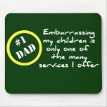 Embarrassing My Kids Mousepad