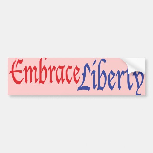 Embrace Liberty Bumper Sticker