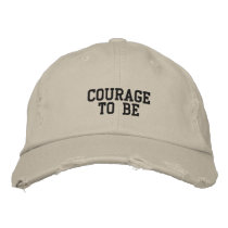 Embroidered Cap Courage To Be Embroidered Baseball Cap