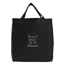 Embroidered "Drop 3 Sizes In 10 Minutes!" Bag