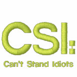 Embroidered Polo Shirt CSI: Can't Stand Idiots embroidered shirts