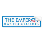 Emperor Has No Clothes Bumper Sticker