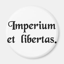 Empire and liberty. magnets
