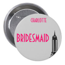 EMPIRE STATE, BRIDESMAID. PINBACK BUTTONS
