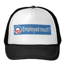 Employed Much? Trucker Hat