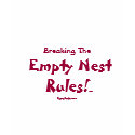 Empty Nest Rules! t-shirts