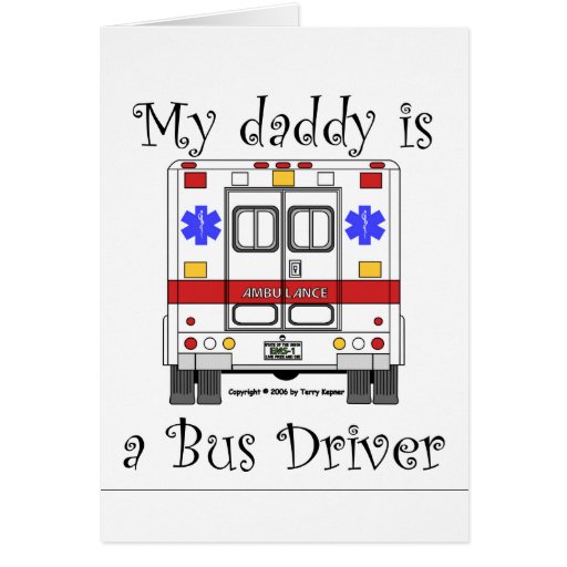EMS Ambulance, Bus Driver Daddy, Card