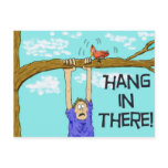 Encouragment Funny Hang in There Postcard