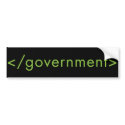 End Government! bumper stickers