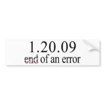 End of an Error - Bumper Sticker