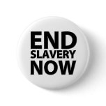 end slavery now pinback button
