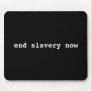 end slavery now mouse pads