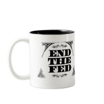 End The Fed :: $17.95 Two Toned Coffee Mug