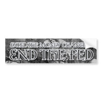 End the Fed Bumper Stickers