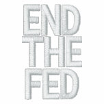 END THE FED embroidered shirts