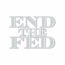 End the Fed Shirt Embroidered Shirt