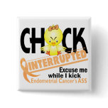 Endometrial Cancer Chick Interrupted 2 buttons