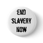 endslaverynow pinback buttons