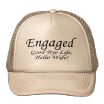 Engaged Good Bye Life Mesh Hats