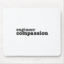 Engineer Compassion Mouse Pad