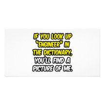 Engineer In Dictionary...My Picture Custom Photo Card