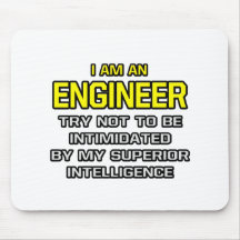 Engineer...Superior Intelligence Mouse Pads