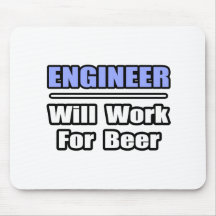 Engineer...Will Work For Beer Mousemat