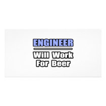 Engineer...Will Work For Beer