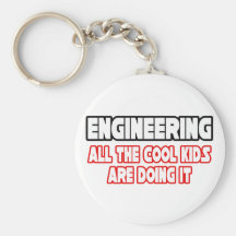 Engineering...All The Cool Kids Key Chains