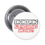 Engineering...All The Cool Kids Pinback Button