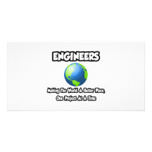 Engineers...Making the World a Better Place Photo Cards