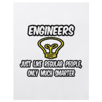 Engineers...Regular People, Only Smarter