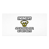 Engineers...Regular People, Only Smarter