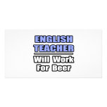 English Teacher...Will Work For Beer photo cards