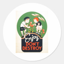 Enjoy Don't Destroy - Go Green Earth! 1937 Round Stickers